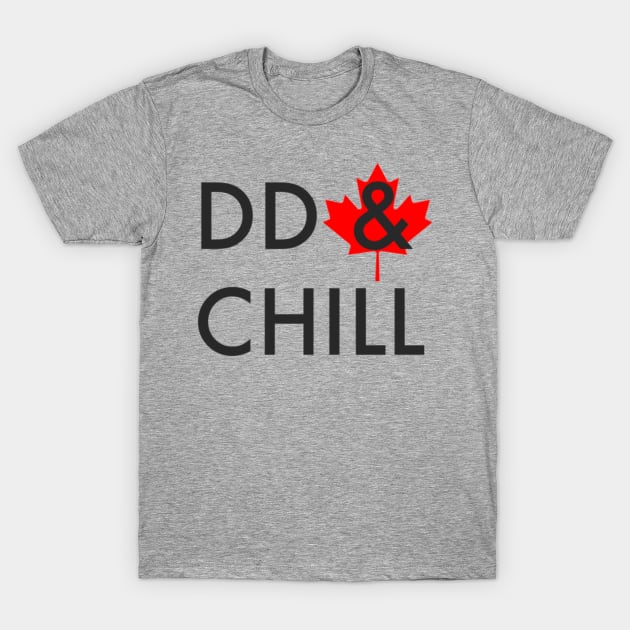 DD & Chill T-Shirt by OMFGLUCKBOX